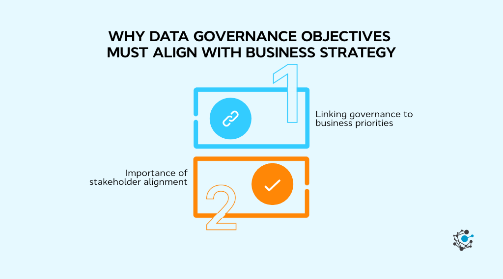 Why data governance objectives must align with business strategy