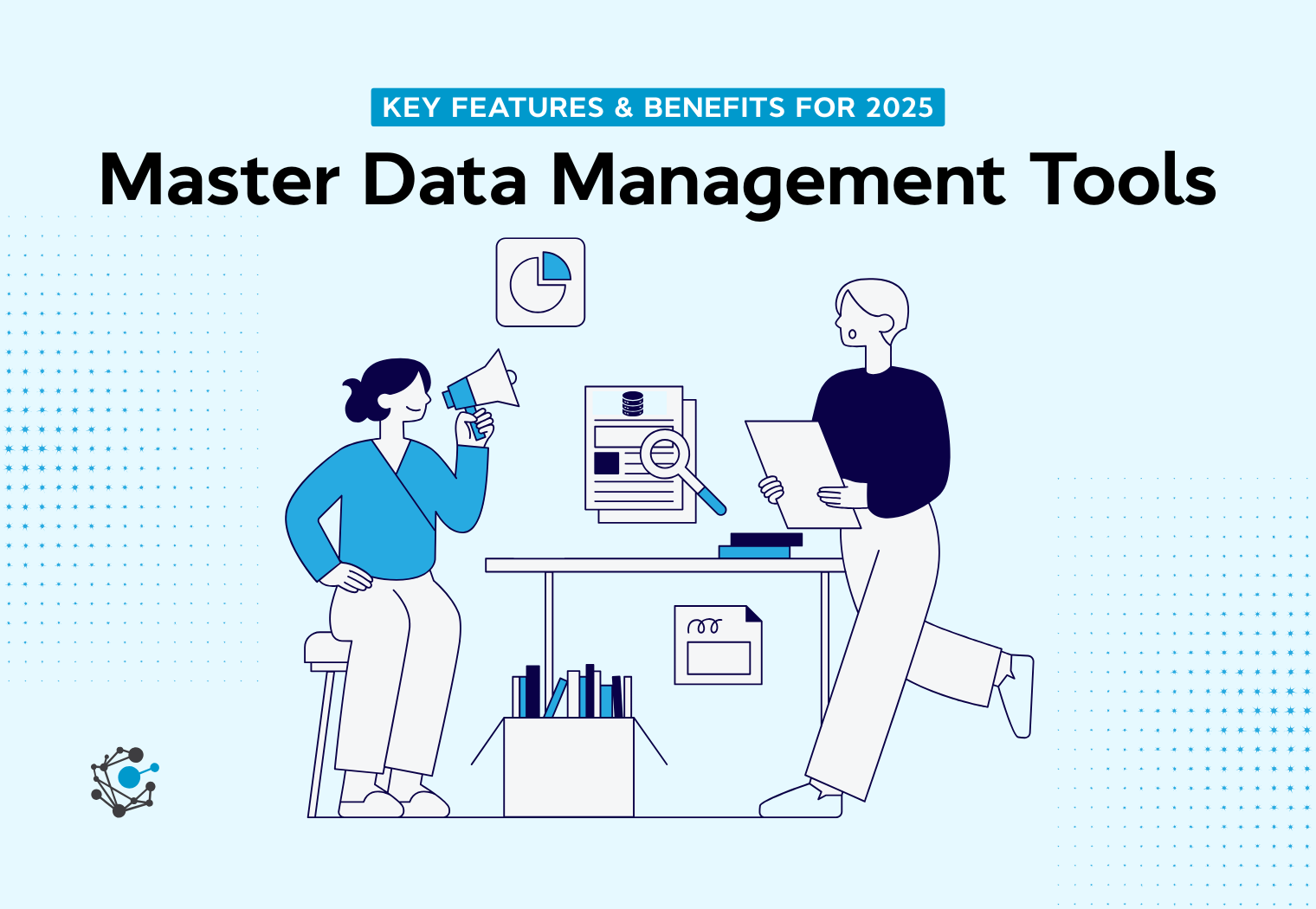 Master Data Management Tools: Key Features & Benefits for 2025