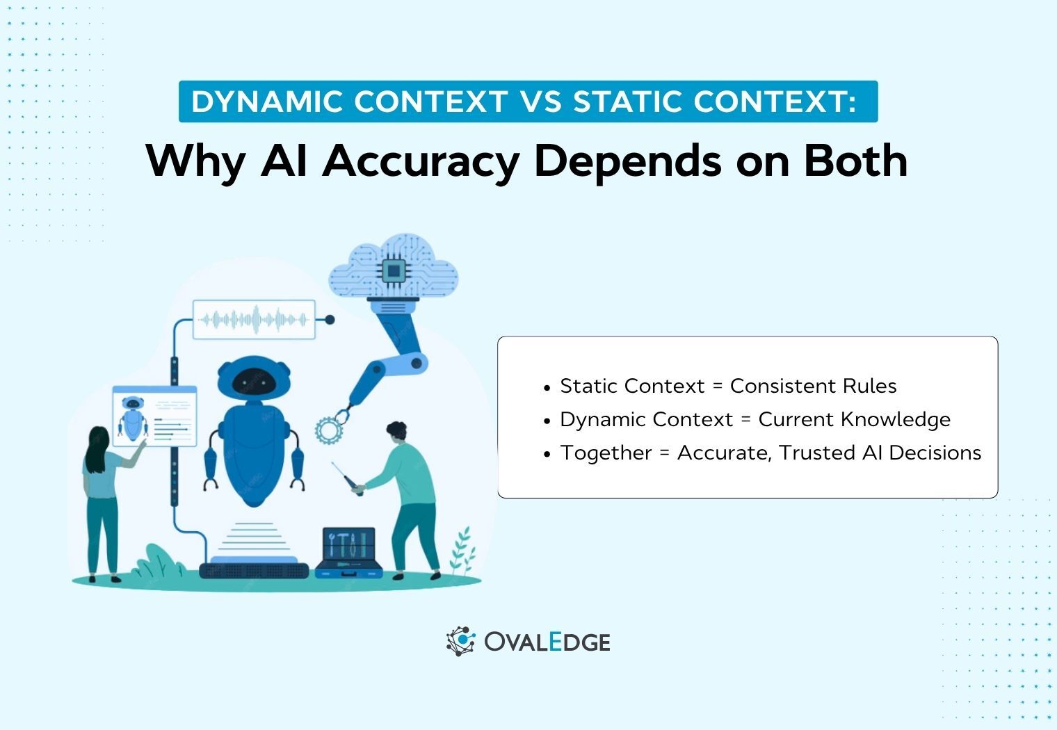 Dynamic Context vs Static Context: A Practical Guide