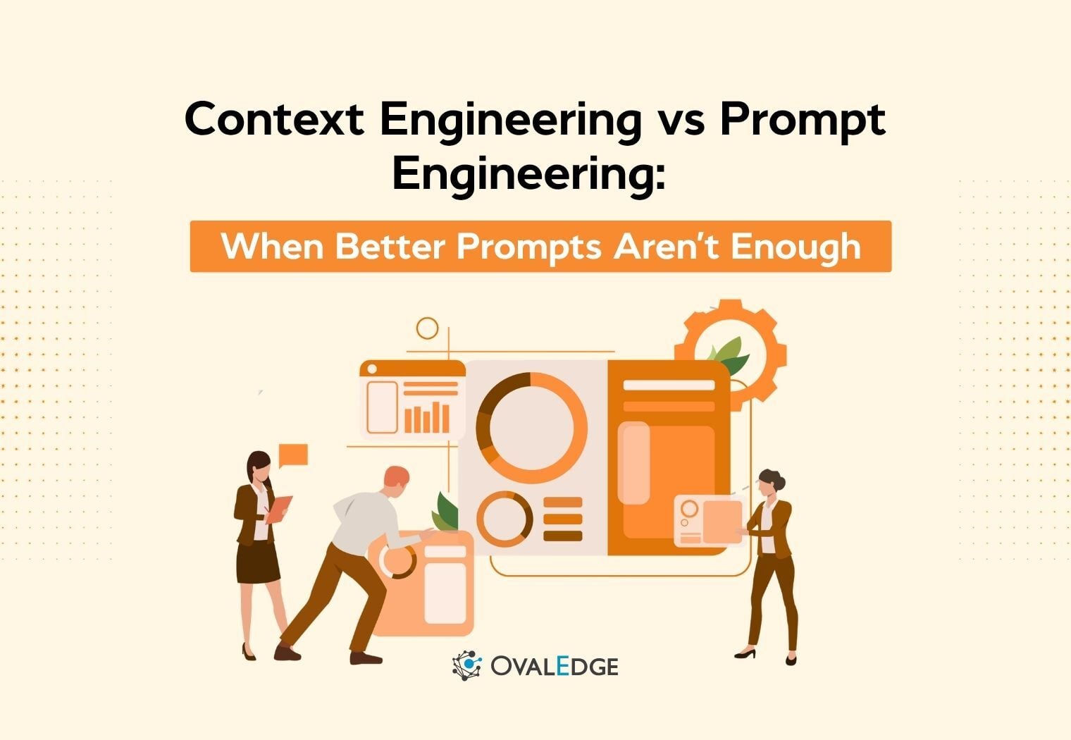 Context Engineering vs Prompt Engineering at Scale