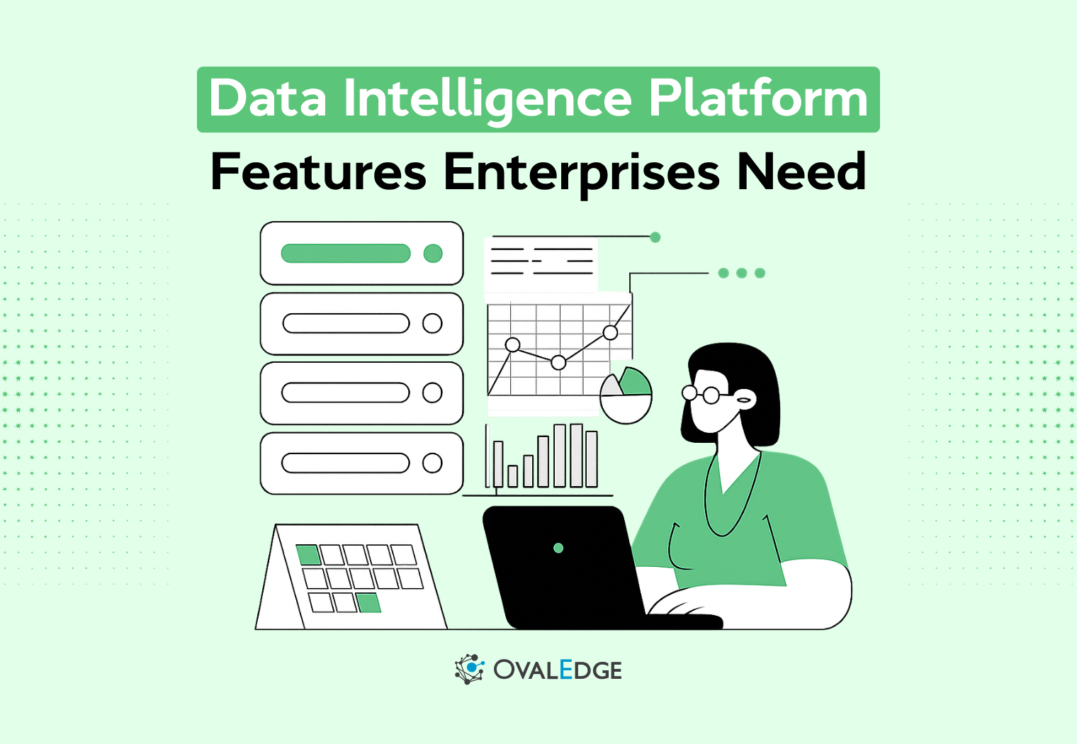 9 Data Intelligence Platform Features That Matter Most